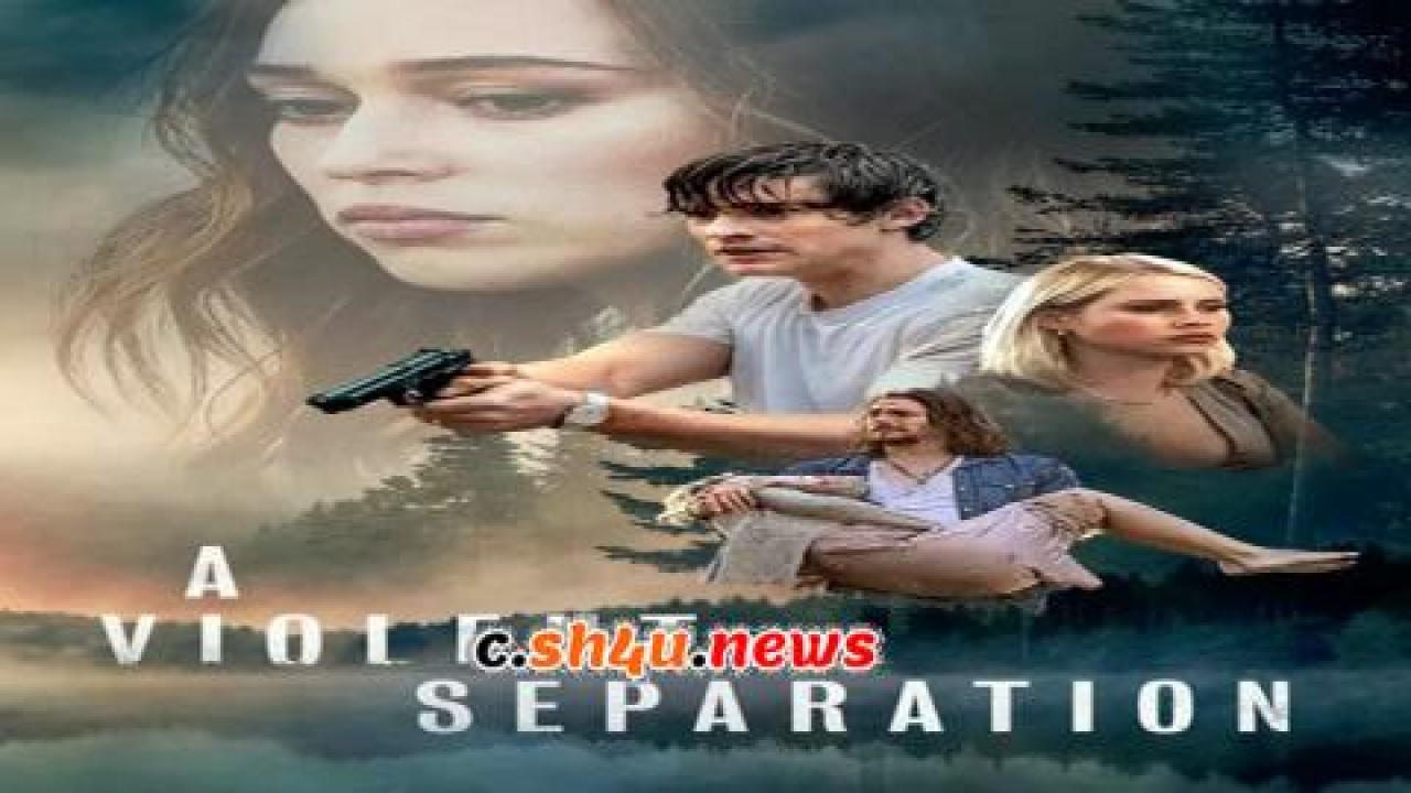 فيلم A Violent Separation 2019 مترجم - HD