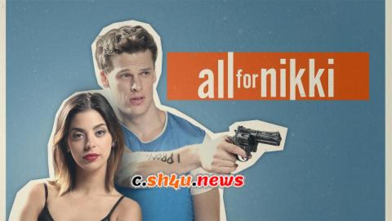 فيلم All For Nikki 2020 مترجم - HD