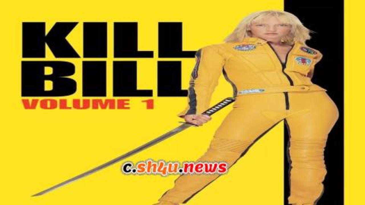 فيلم Kill Bill: Vol. 1 2003 مترجم - HD