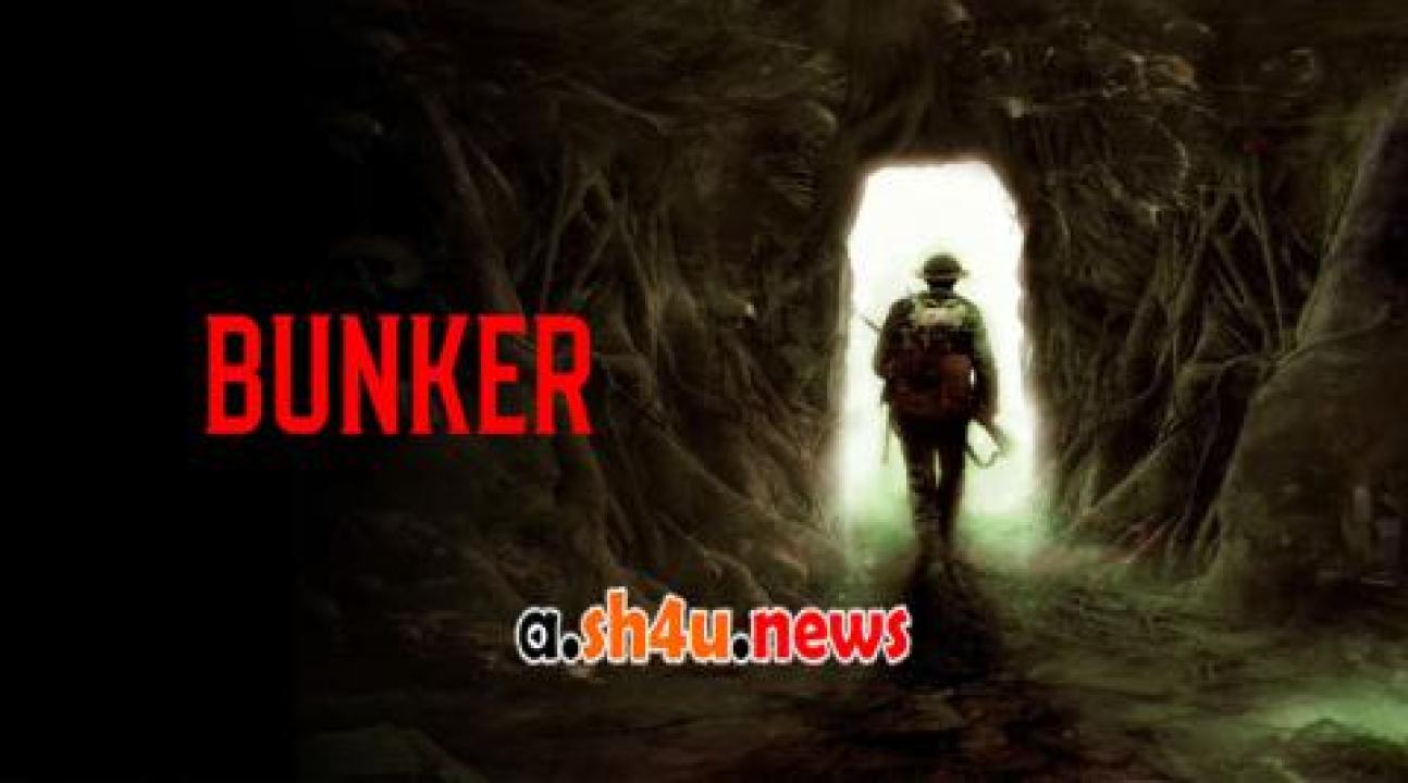 فيلم Bunker 2022 مترجم - HD