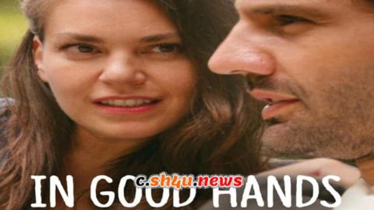 فيلم In Good Hands 2022 مترجم - HD