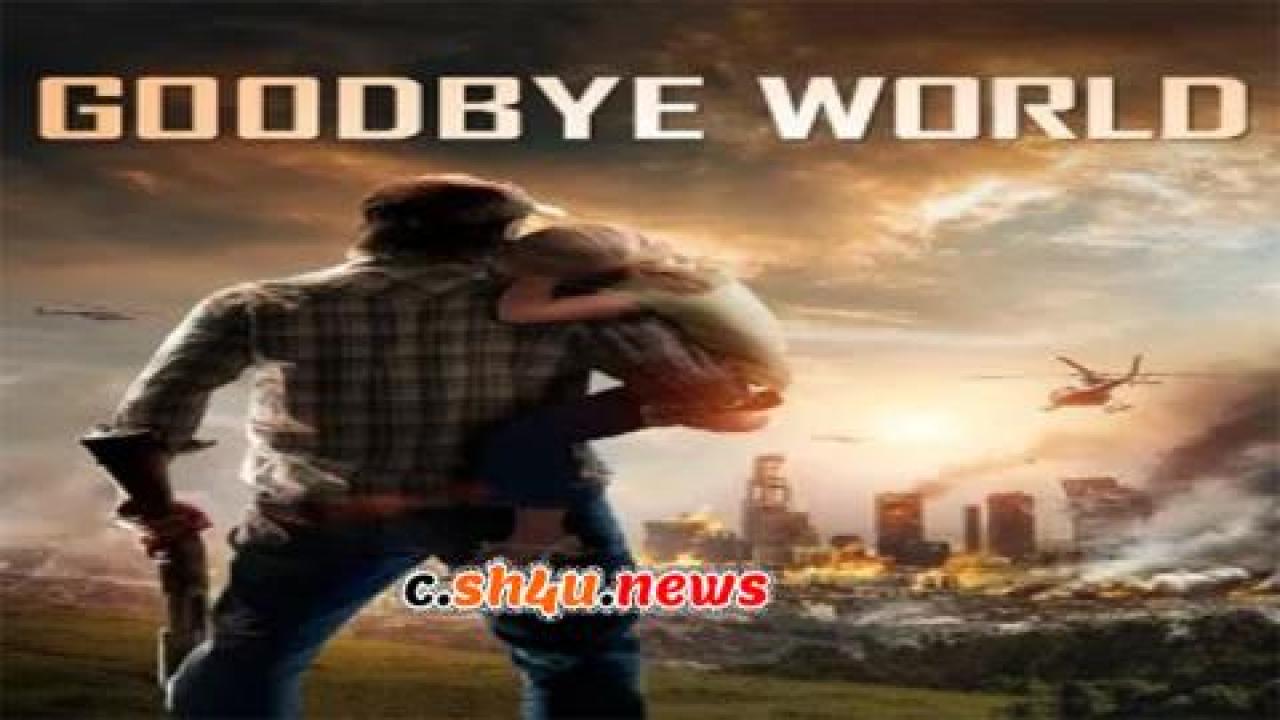 فيلم Goodbye World 2013 مترجم - HD