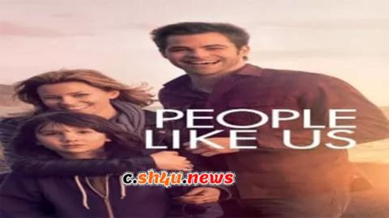 فيلم People Like Us 2012 مترجم - HD