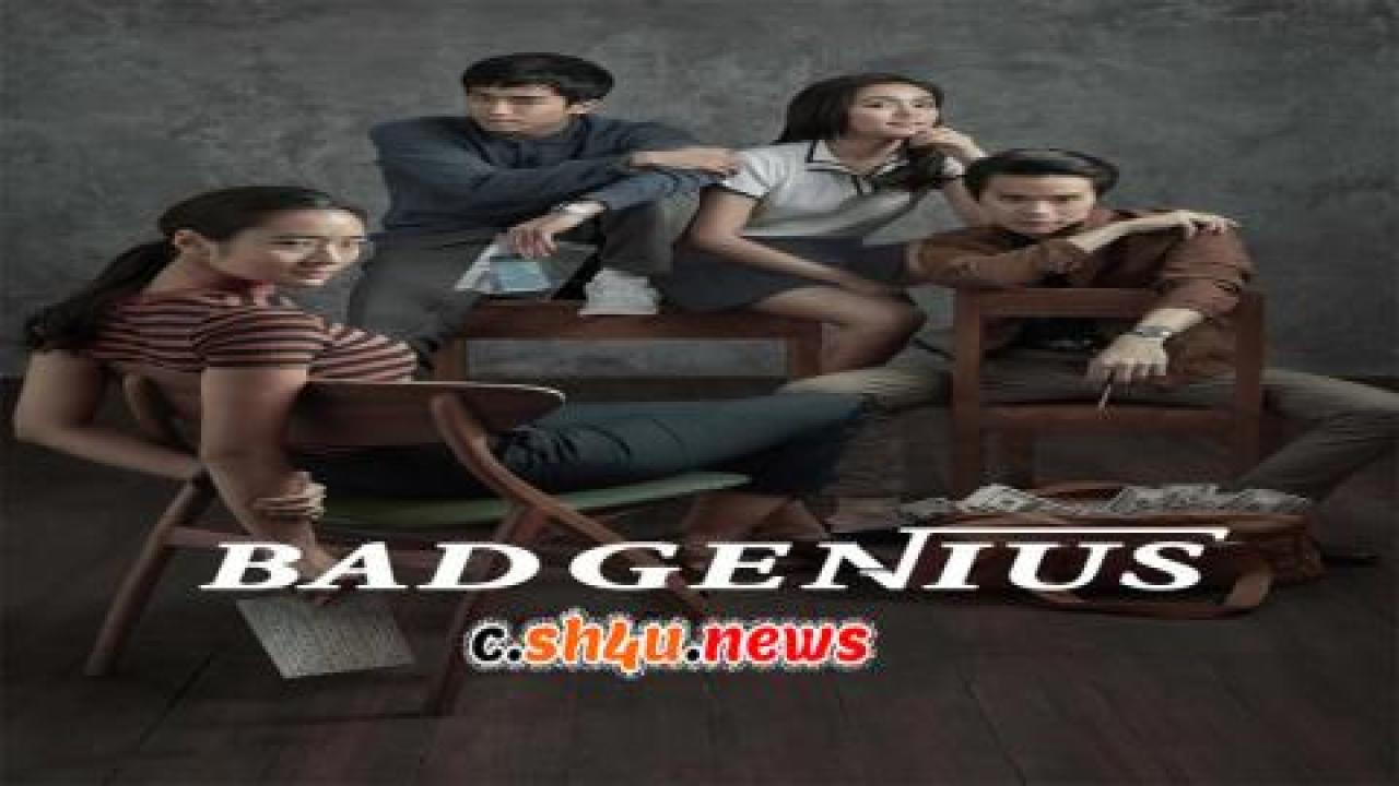 فيلم Bad Genius 2017 مترجم - HD