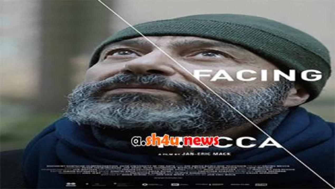 فيلم Facing Mecca 2017 مترجم - HD