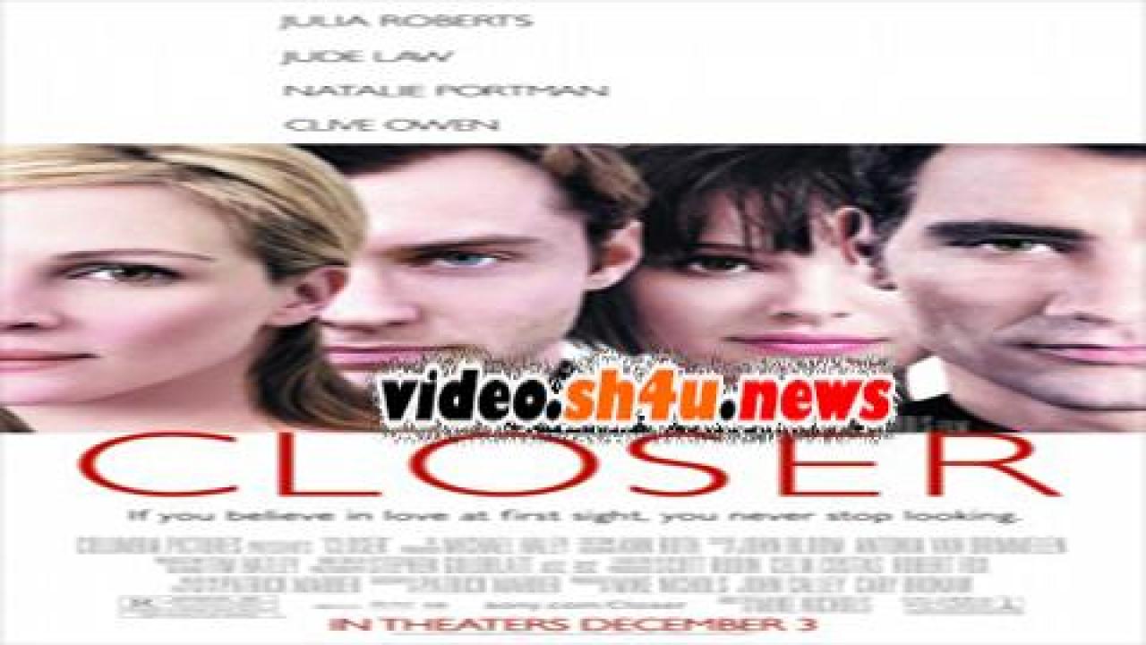 فيلم Closer 2004 مترجم - HD