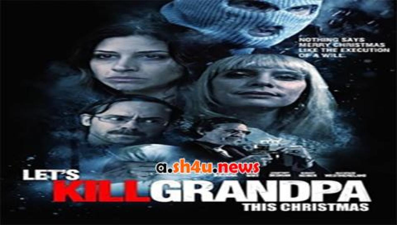 فيلم Lets Kill Grandpa 2017 مترجم - HD