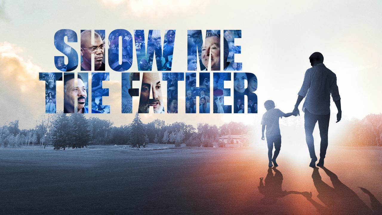 فيلم Show Me The Father 2021 مترجم كامل HD