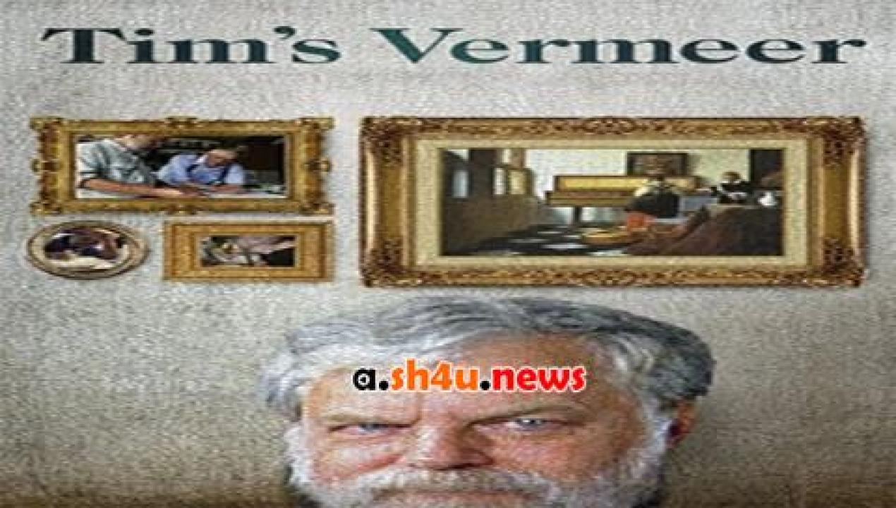 فيلم Tim’s Vermeer 2013 مترجم - HD