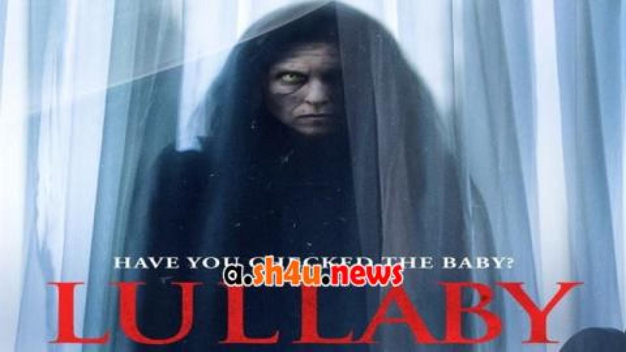 فيلم Lullaby 2022 مترجم - HD