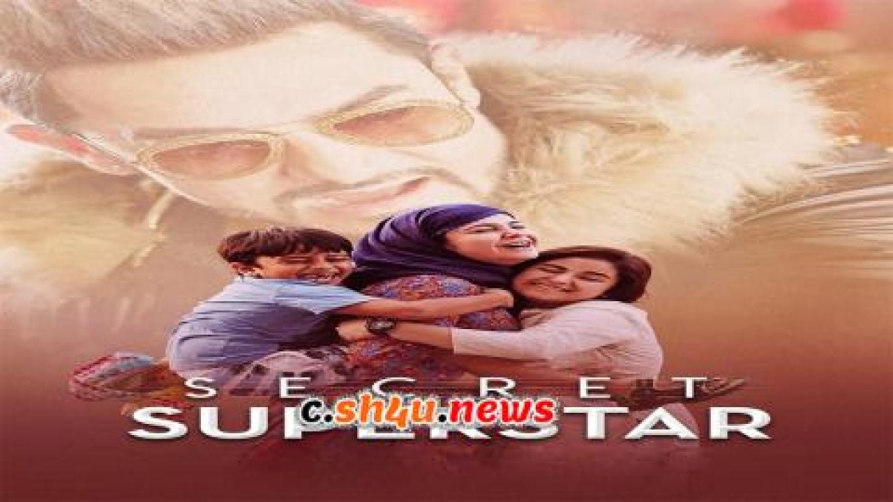 فيلم Secret Superstar 2017 مترجم - HD