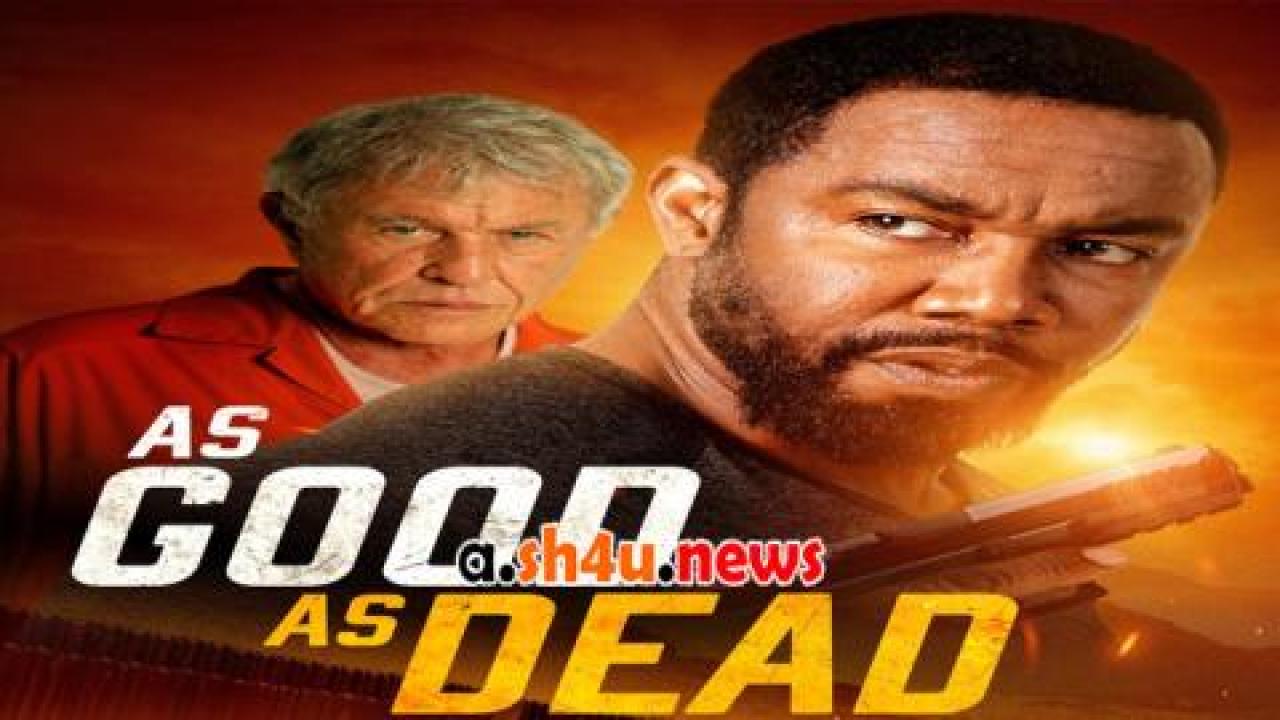 فيلم As Good As Dead 2023 مترجم - HD