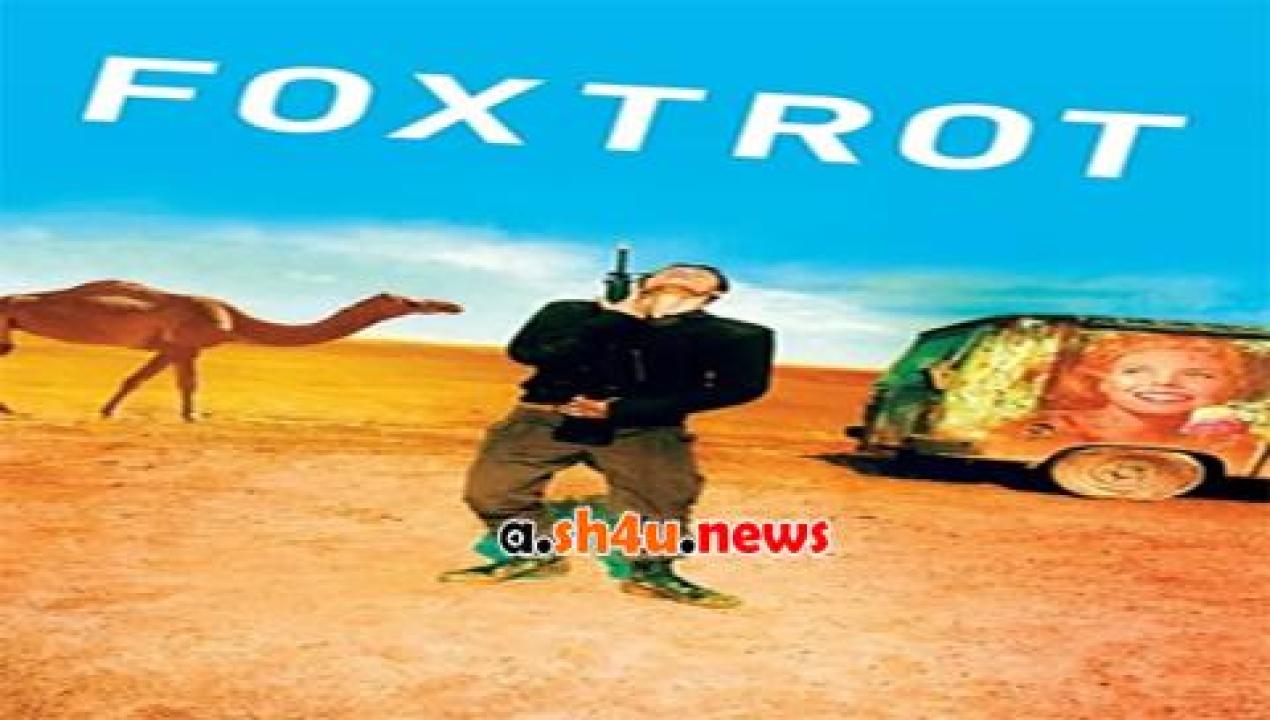 فيلم Foxtrot 2017 مترجم - HD