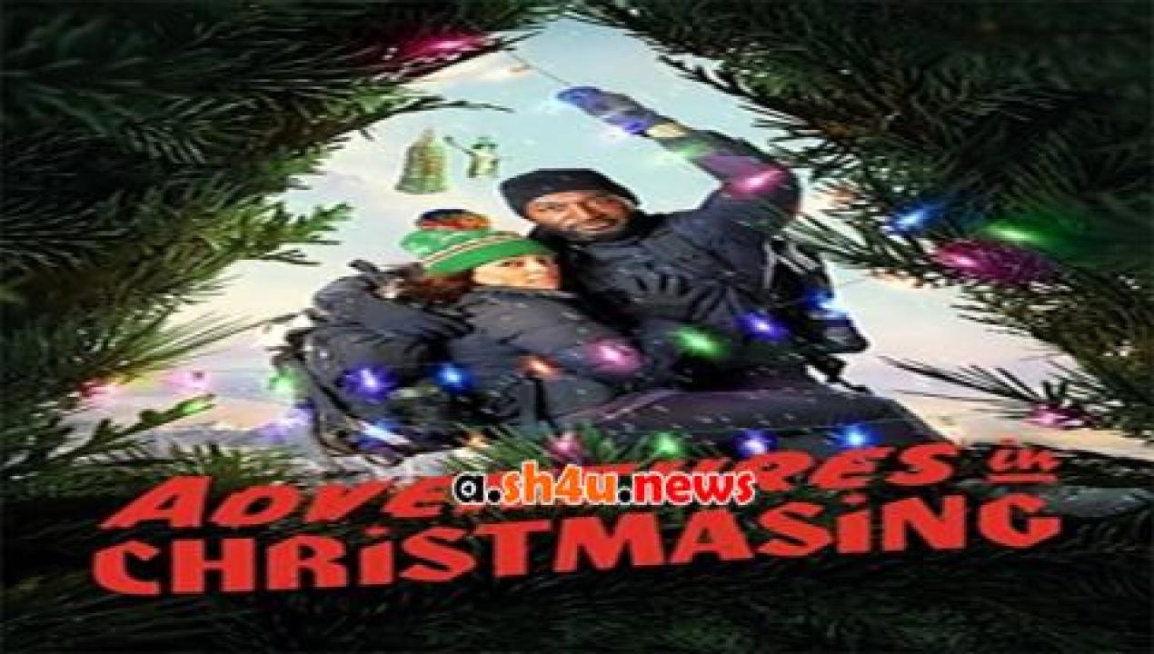 فيلم Adventures in Christmasing 2021 مترجم - HD