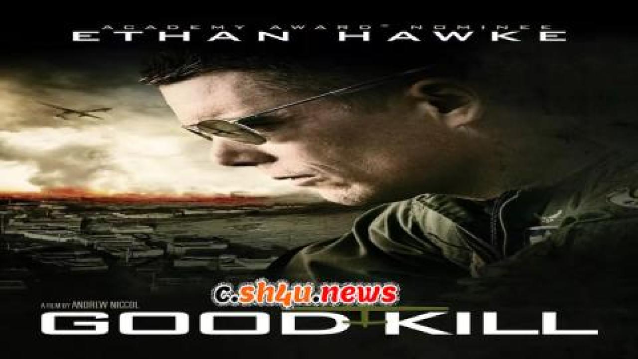 فيلم Good Kill 2014 مترجم - HD