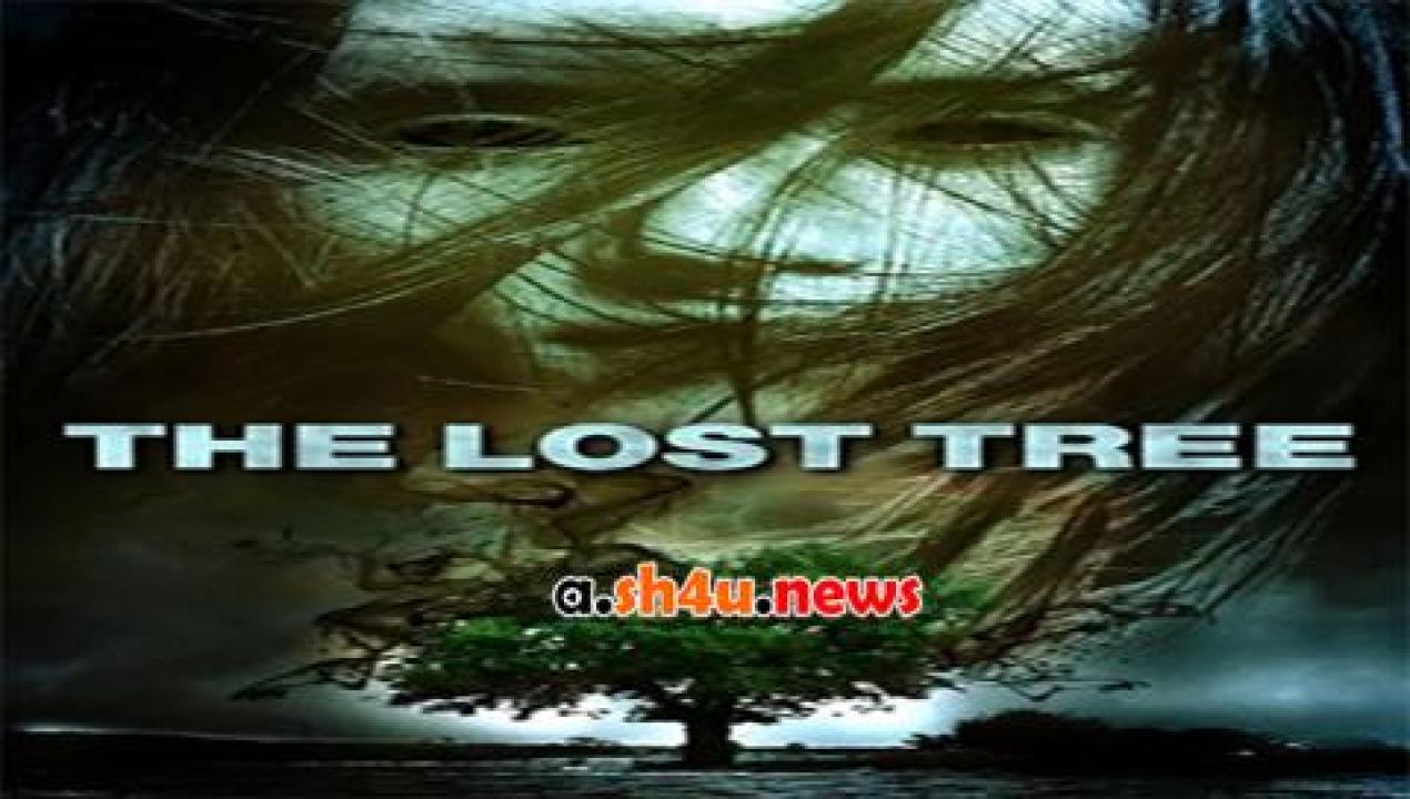 فيلم The Lost Tree 2016 مترجم - HD