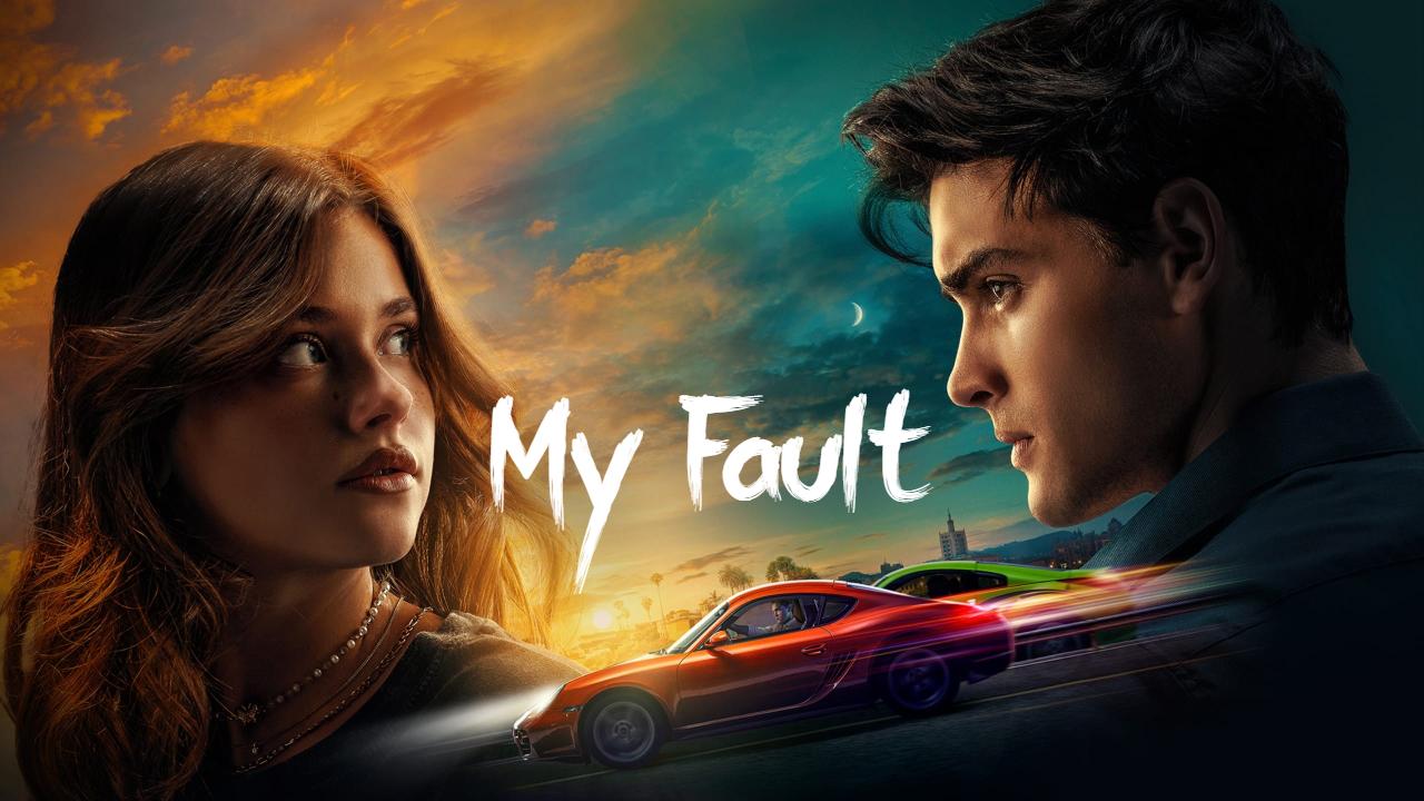 مشاهدة فيلم My Fault 2023 مترجم HD