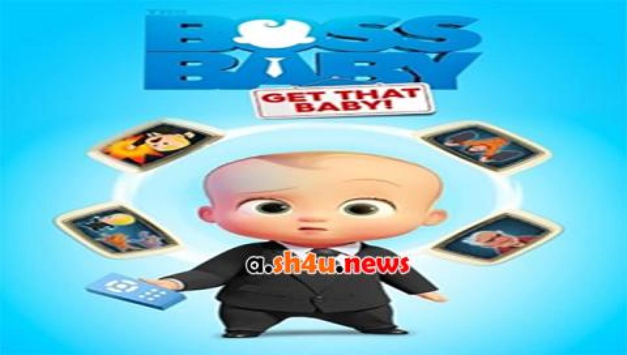 فيلم The Boss Baby Get That Baby 2020 مترجم - HD