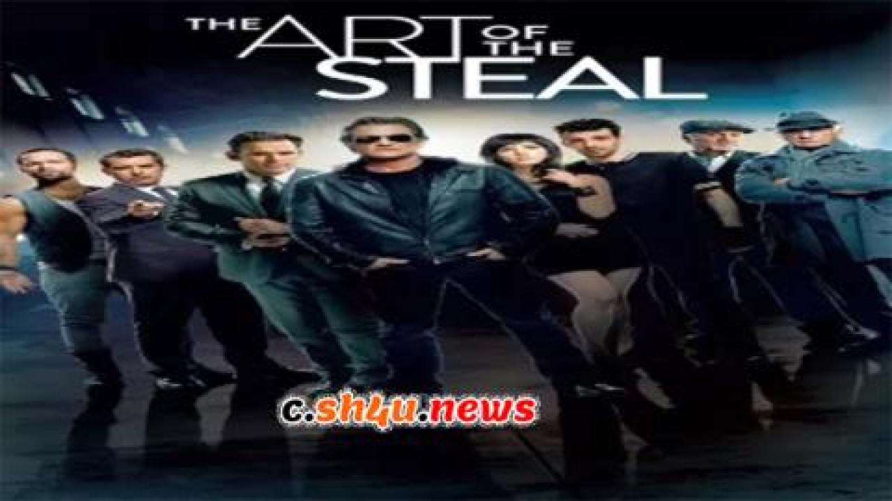 فيلم The Art of the Steal 2013 مترجم - HD