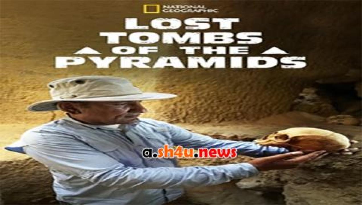 فيلم Lost Tombs of The Pyramids 2020 مترجم - HD