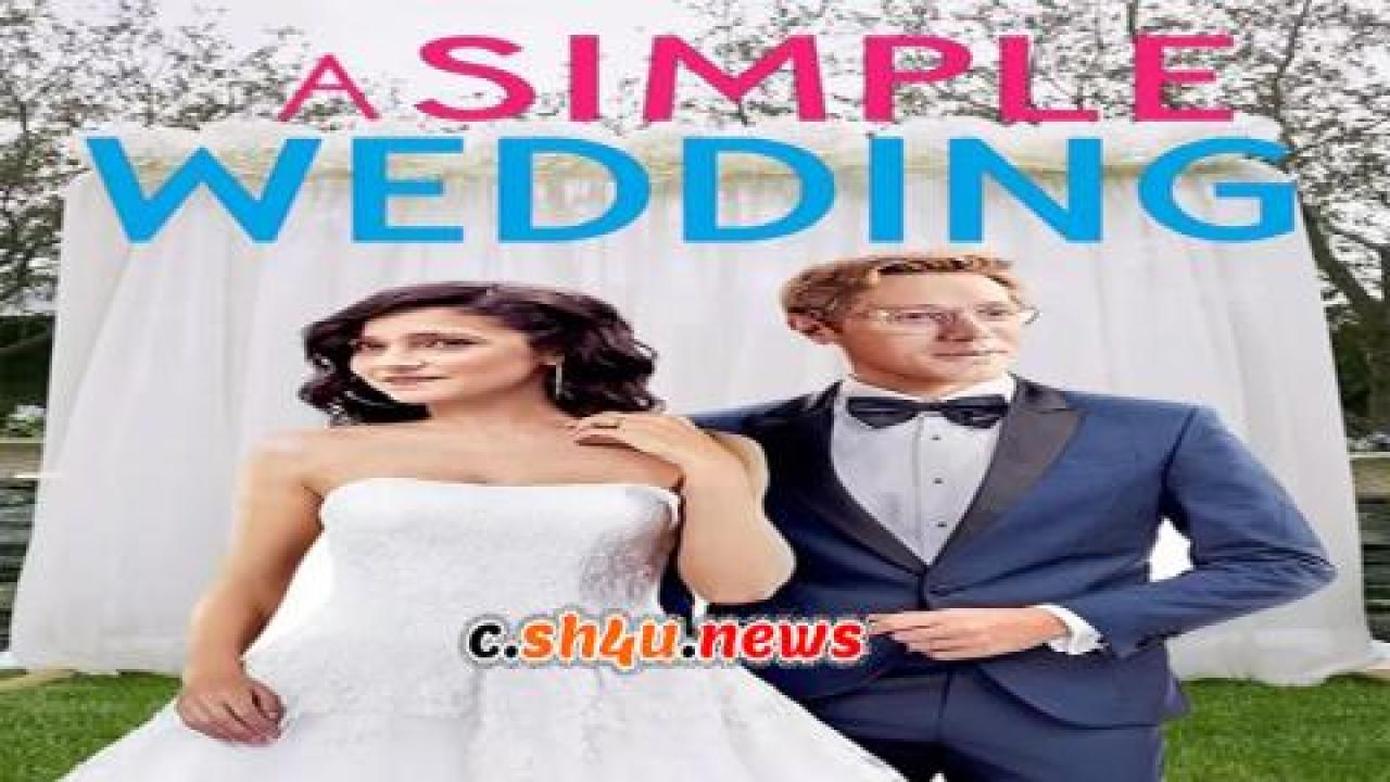 فيلم A Simple Wedding 2019 مترجم - HD