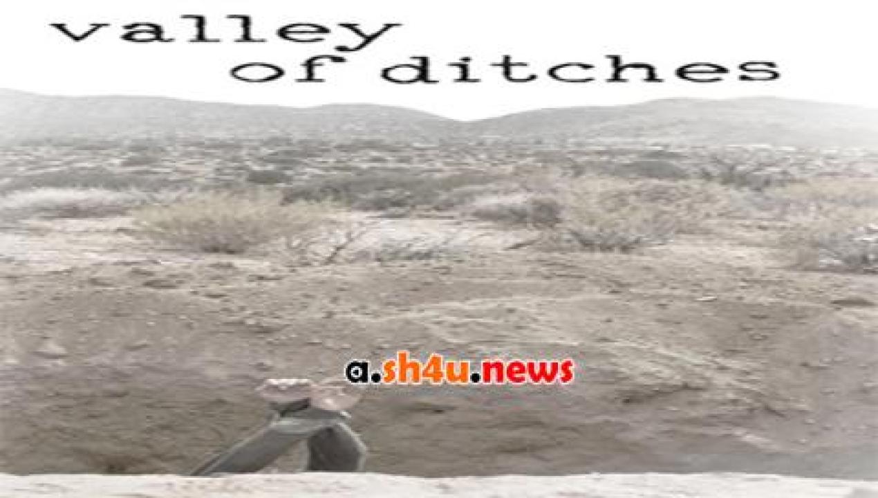 فيلم Valley of Ditches 2017 مترجم - HD