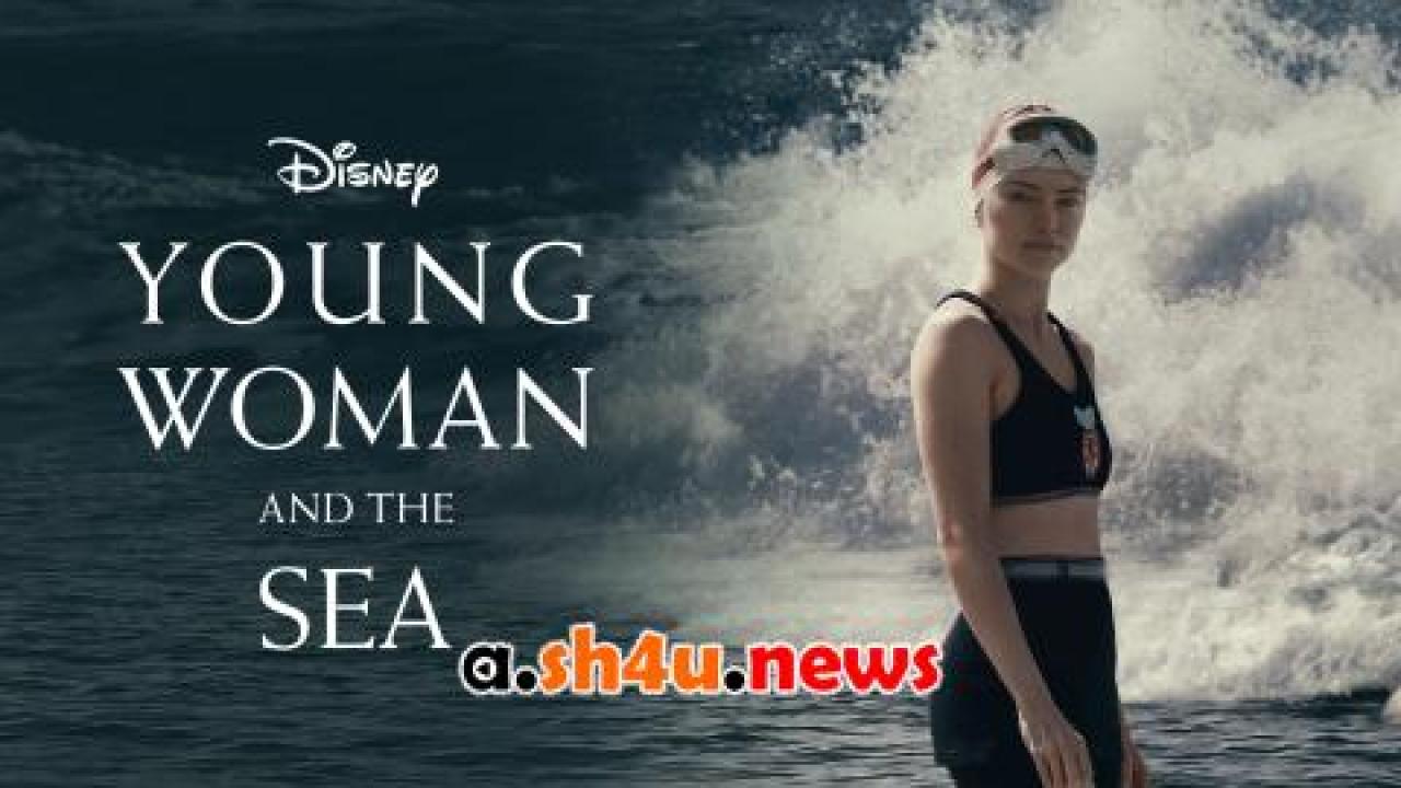 فيلم Young Woman and the Sea 2024 مترجم - HD