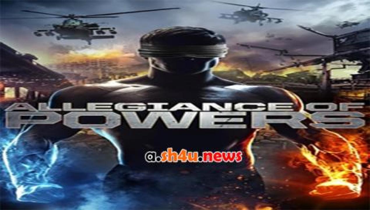 فيلم Allegiance of Powers 2016 مترجم - HD