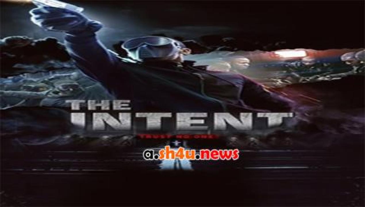 فيلم The Intent 2016 مترجم - HD