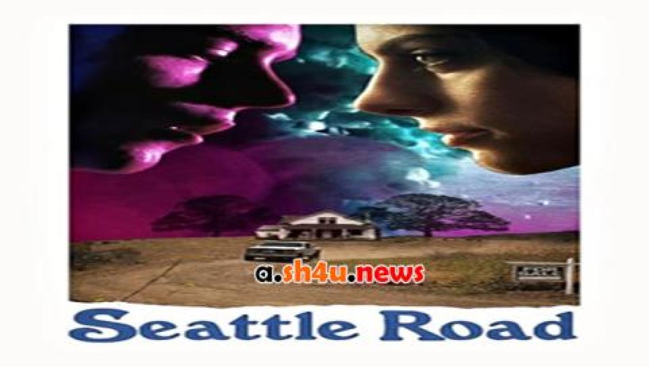 فيلم Seattle Road 2015 مترجم - HD