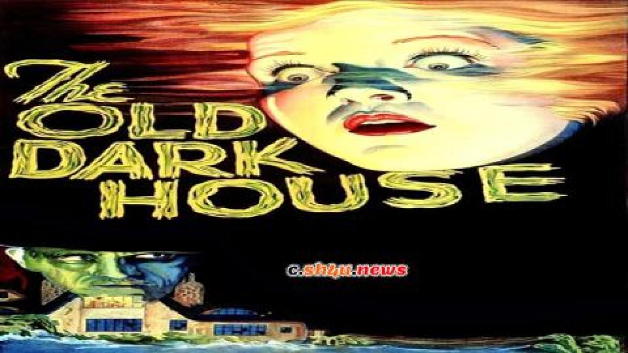 فيلم The Old Dark House 1932 مترجم - HD