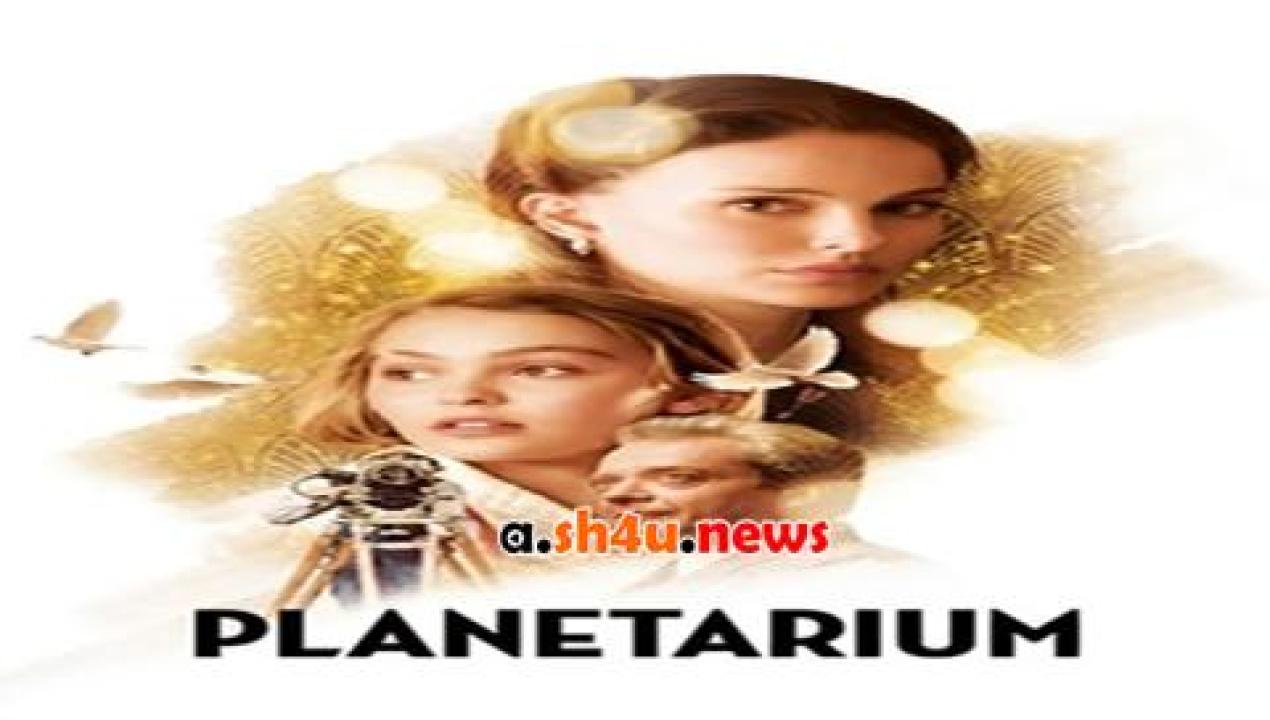 فيلم Planetarium 2016 مترجم - HD