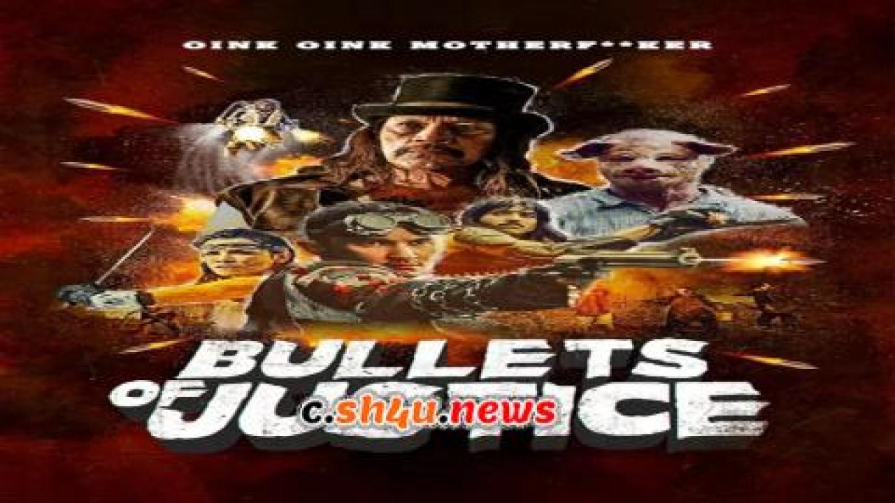 فيلم Bullets of Justice 2019 مترجم - HD