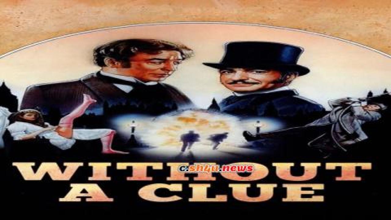 فيلم Without a Clue 1988 مترجم - HD