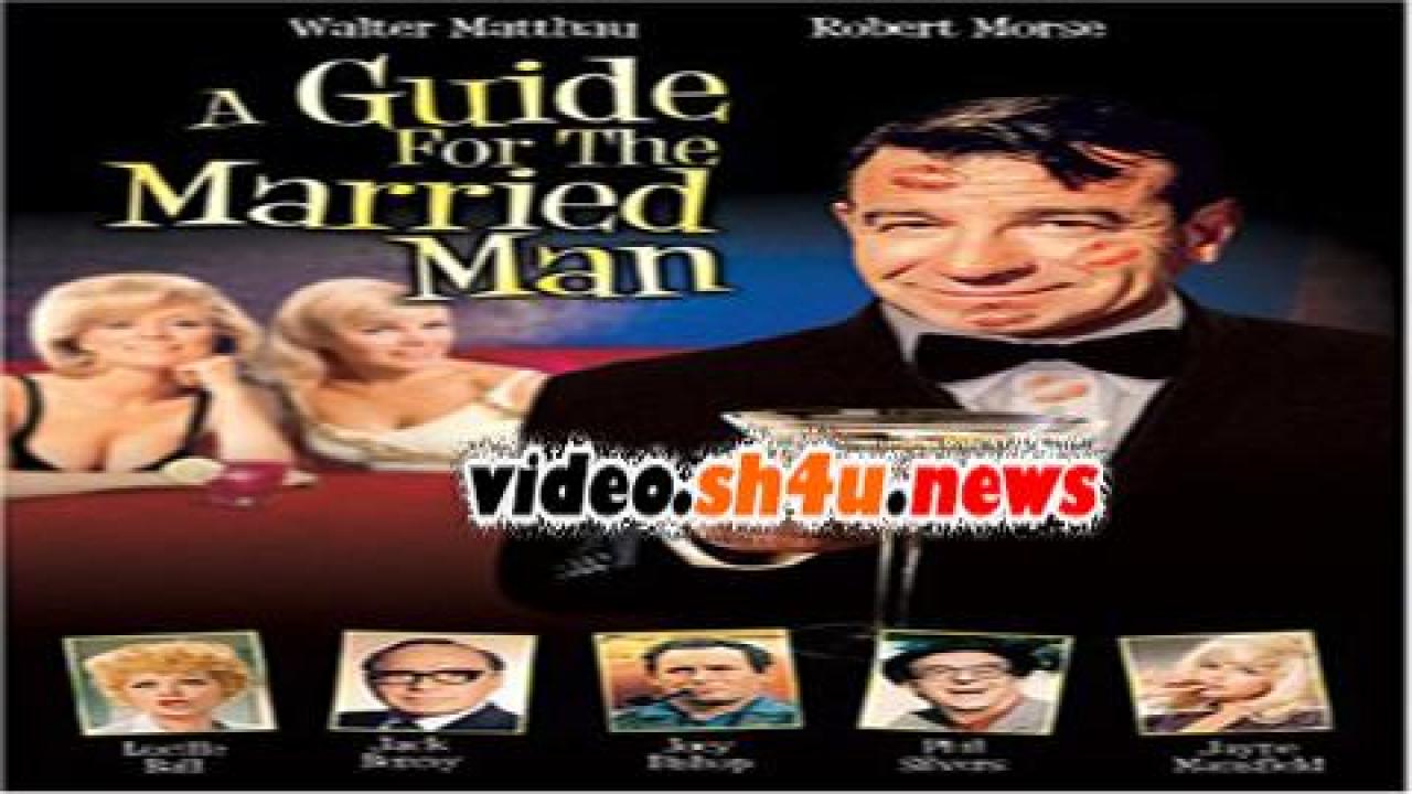 فيلم A Guide for the Married Man 1967 مترجم - HD