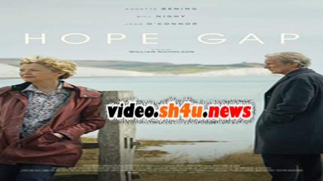 فيلم Hope Gap 2019 مترجم - HD