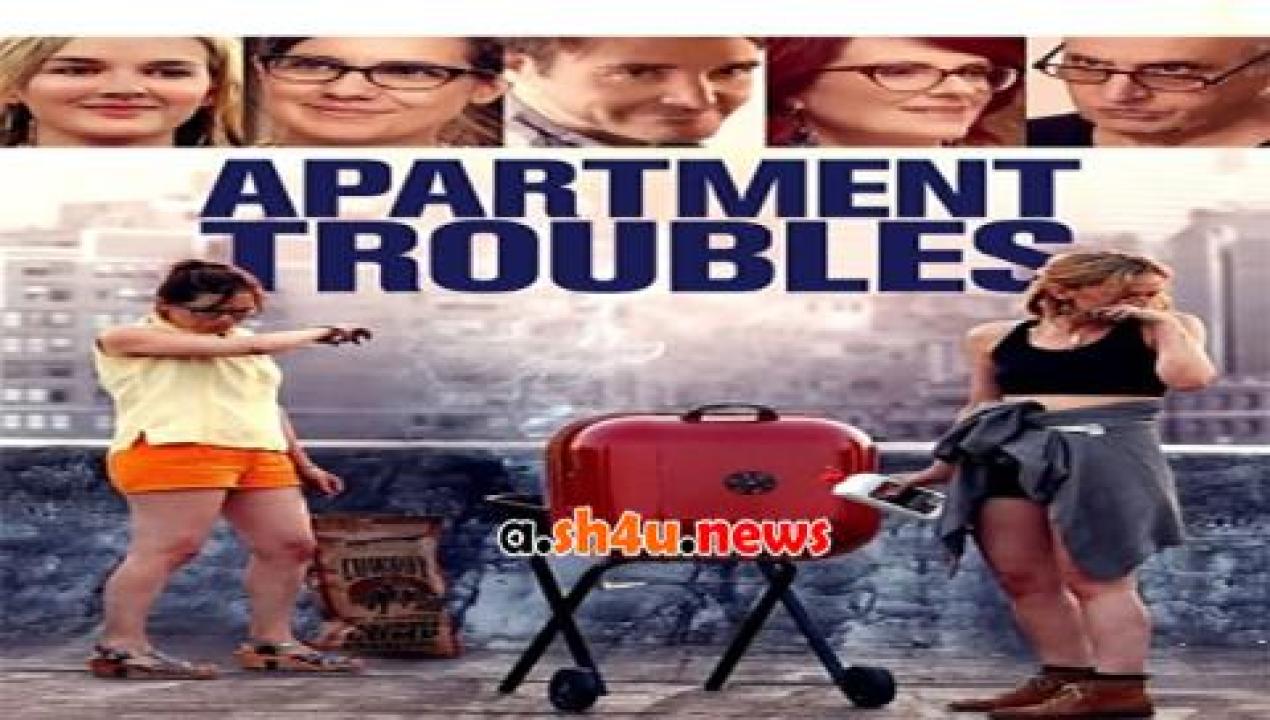 فيلم Apartment Troubles 2014 مترجم - HD