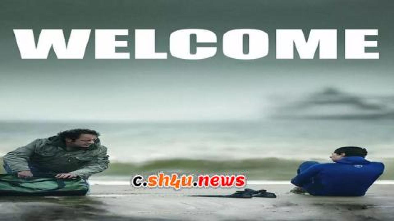 فيلم Welcome 2009 مترجم - HD