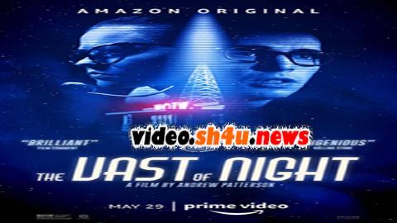 فيلم The Vast of Night 2019 مترجم - HD