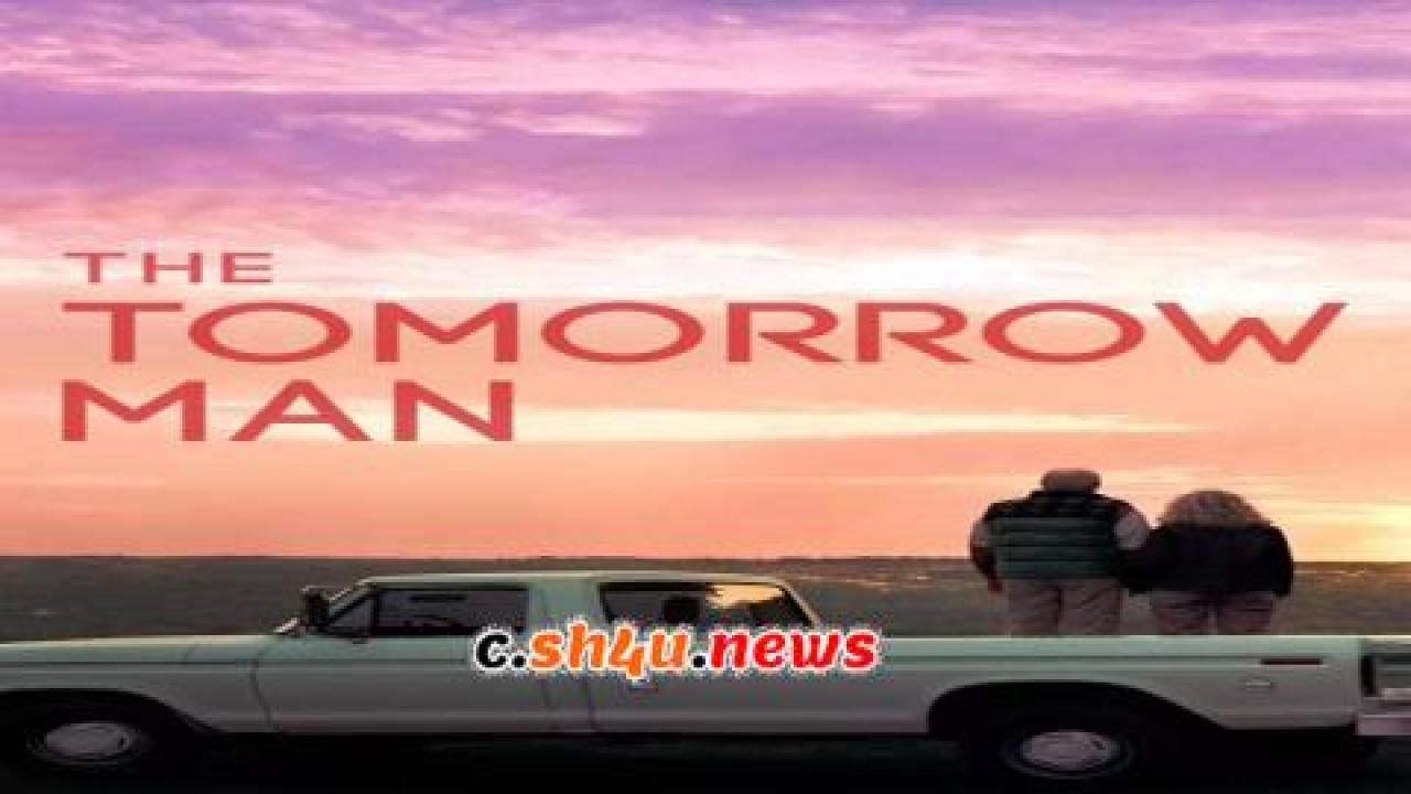 فيلم The Tomorrow Man 2019 مترجم - HD