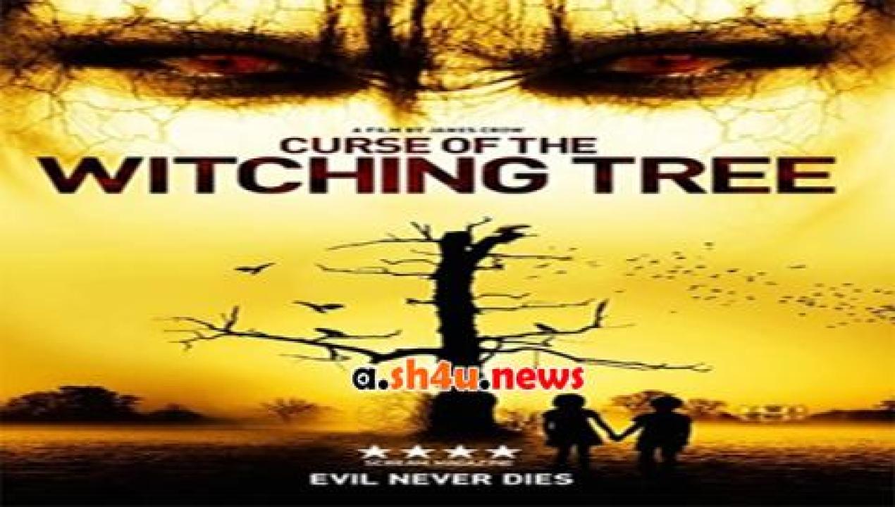 فيلم Curse of the Witching Tree 2015 مترجم - HD