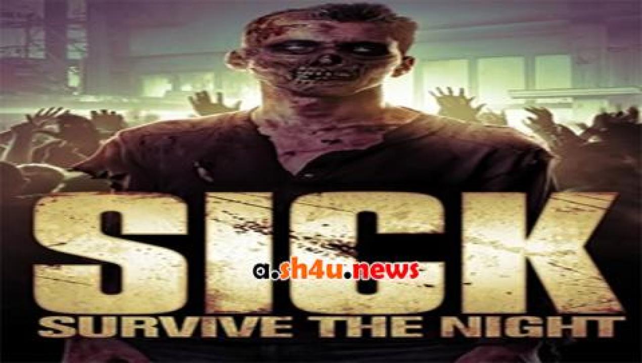 فيلم Sick Survive the Night 2012 مترجم - HD