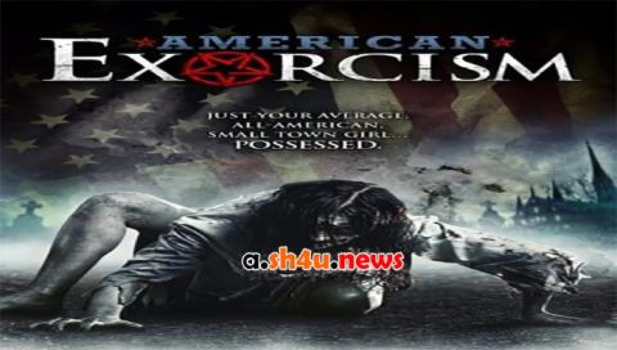 فيلم American Exorcism 2017 مترجم - HD