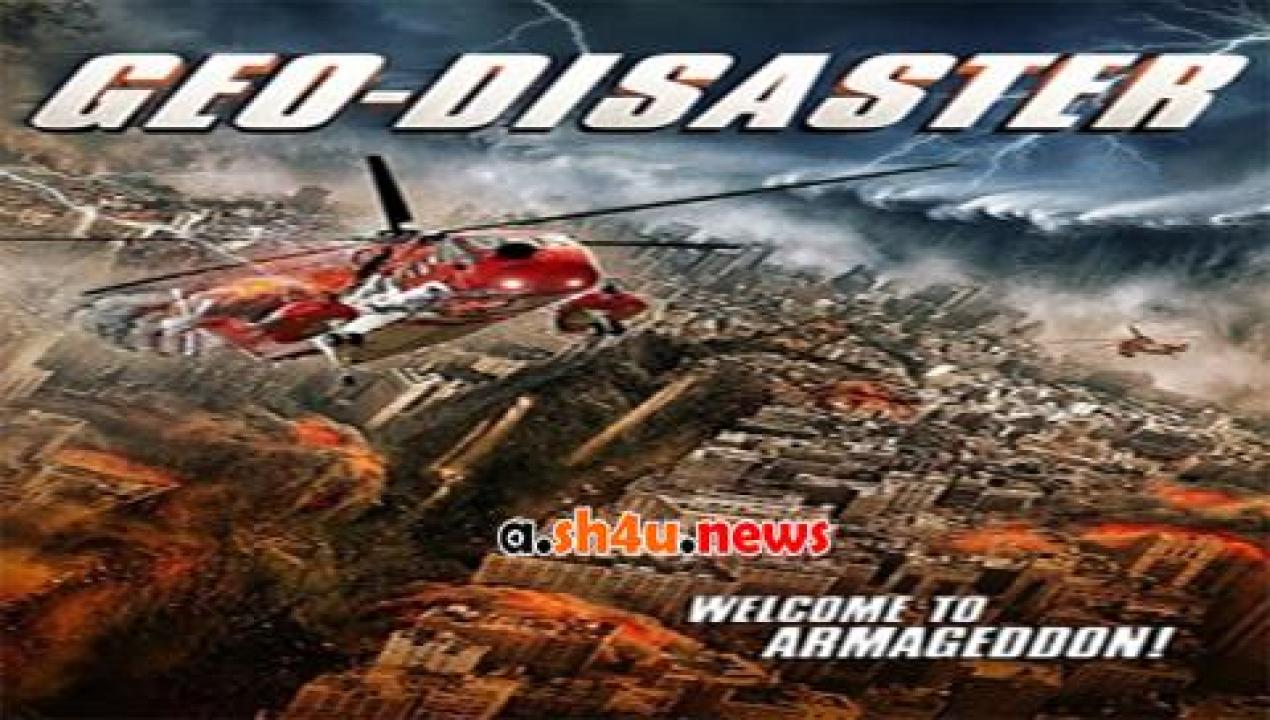 فيلم Geo Disaster 2017 مترجم - HD