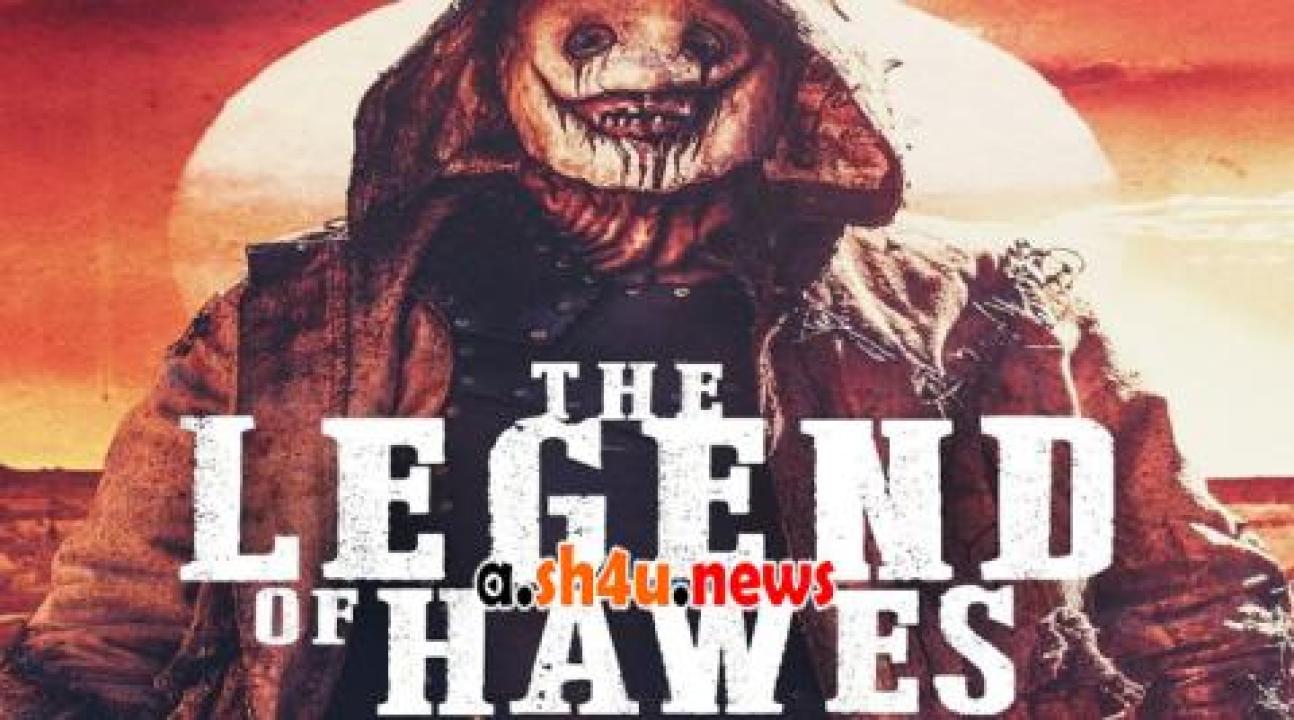 فيلم Legend of Hawes 2022 مترجم - HD