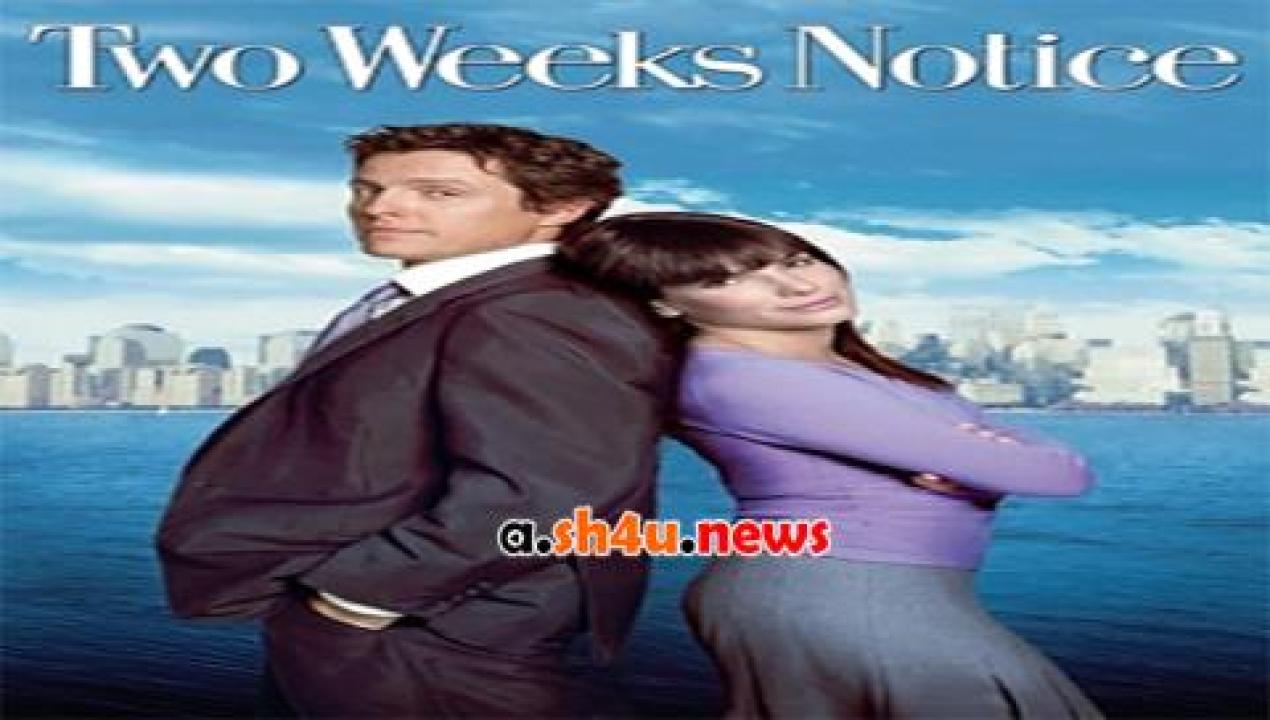 فيلم Two Weeks Notice 2002 مترجم - HD