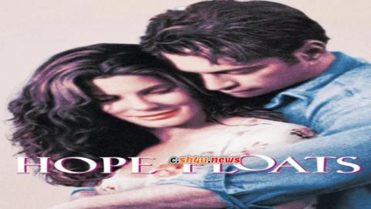 فيلم Hope Floats 1998 مترجم - HD