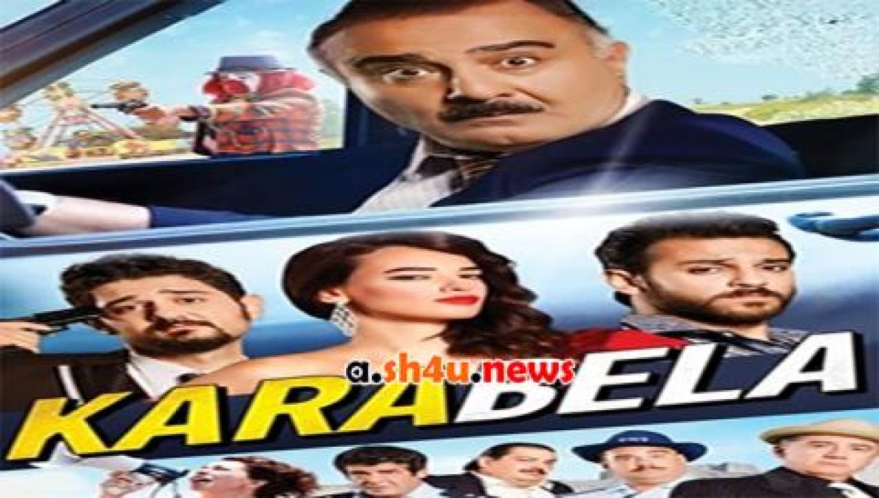 فيلم Kara Bela 2015 مترجم - HD