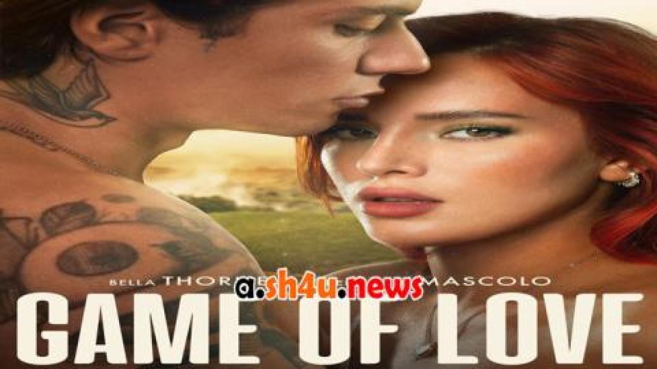 فيلم Game of Love 2022 مترجم - HD