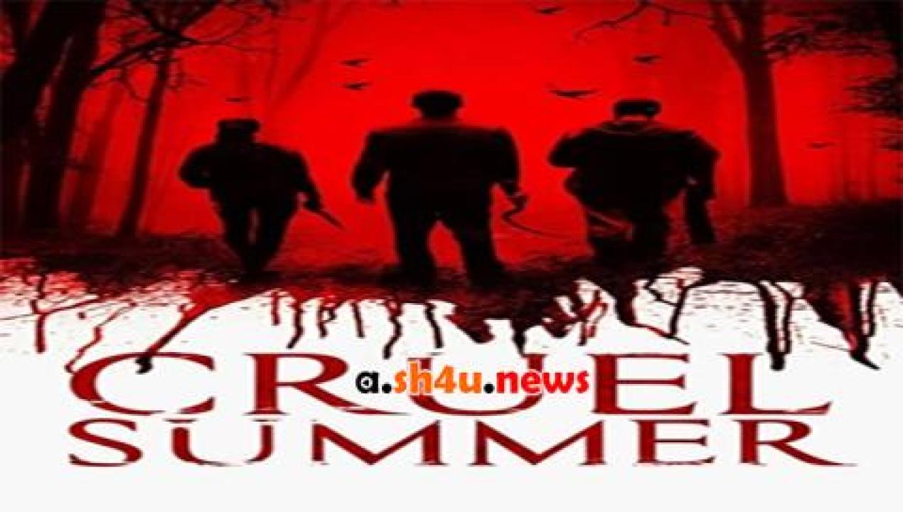 فيلم Cruel Summer 2016 مترجم - HD